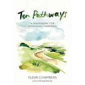 Ten Pathways: A framework for redefining happiness