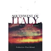 Southwest of Italy: Stanzas for a Travel Memoir