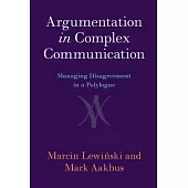 Argumentation in Complex Communication: Managing Disagreement in a Polylogue