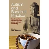 Autism and Buddhist Practice: How Buddhism Can Help Autistic Adults Cultivate Wellbeing