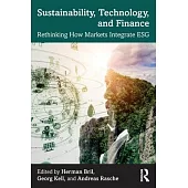 Sustainability, Technology and Finance: Rethinking How Markets Integrate Esg