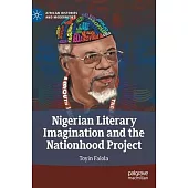 Nigerian Literary Imagination and the Nationhood Project