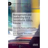 Management and Leadership for a Sustainable Africa, Volume 1: Dimensions, Practices and Footprints