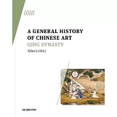 A General History of Chinese Art: Qing Dynasty