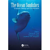 The Ocean Sunfishes: Evolution, Biology and Conservation