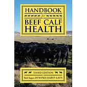 Handbook for Beef Calf Health