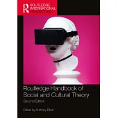 Routledge Handbook of Social and Cultural Theory: 2nd Edition