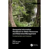 Geospatial Information Handbook for Water Resources and Watershed Management, Volume I: Fundamentals and Analyses
