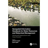 Geospatial Information Handbook for Water Resources and Watershed Management, Volume III: Advanced Applications and Case Studies