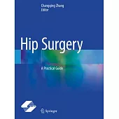 Hip Surgery: A Practical Guide