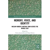 Memory, Voice, and Identity: Muslim Women’s Writing from Across the Middle East