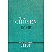 The Chosen for Kids - Book One: 40 Days with Jesus