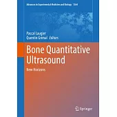 Bone Quantitative Ultrasound: New Horizons