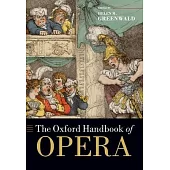 The Oxford Handbook of Opera