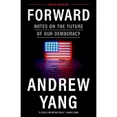 Forward: Notes on the Future of Our Democracy