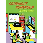 Goodnight Homeroom: All the Advice I Wish I Got Before Going to High School