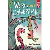 Worm and Caterpillar Are Friends: Ready-To-Read Graphics Level 1