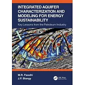Integrated Aquifer Characterization and Modeling for Energy Sustainability