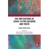 The Implications of Covid-19 for Children and Youth: Global Perspectives