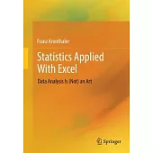 Statistics Applied with Excel: Data Analysis Is (Not) an Art