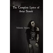 The Complete Lyrics of Avtar Simrit: Nilotic Years