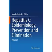 Hepatitis C: Epidemiology, Prevention and Elimination: Volume 1