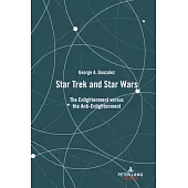 Star Trek and Star Wars: The Enlightenment Versus the Anti-Enlightenment