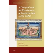 A Companion to the Renaissance in Southern Italy (1350-1600)