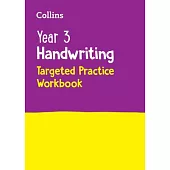 Year 3 Handwriting Targeted Practice Workbook: Ideal for Use at Home
