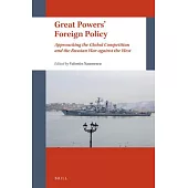 Great Powers’ Foreign Policy: Approaching the Global Competition and the Russian War Against the West