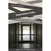 Deportation Limbo: State Violence and Contestations in the Nordics