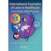 International Examples of Lean in Healthcare: Case Studies of Best Practices