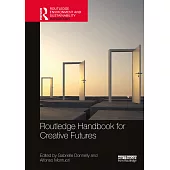 Routledge Handbook for Creative Futures