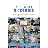 Biblical Exegesis, Fourth Edition: A Beginner’s Handbook