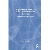Single Session One at a Time Counselling with Couples: Challenge and Possibility