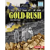 The Real History of the Gold Rush