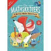The Mathsketeers - A Mental Maths Adventure: A Key Stage 2 Home Learning Resourcevolume 3