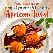 African Twist: Plant Based Recipes