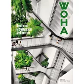 WOHA: New Forms of Sustainable Architecture