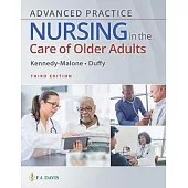 Advanced Practice Nursing in the Care of Older Adults
