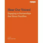 Hear Our Voices!: Engaging in Partnerships That Honor Families