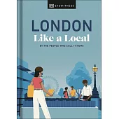 London Like a Local: By the People Who Call It Home
