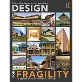 Design for Fragility: 13 Stories of Humanitarian Architects