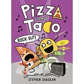 Pizza and Taco: Rock Out!