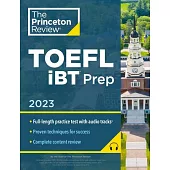 Princeton Review TOEFL IBT Prep with Audio/Listening Tracks, 2023: Practice Test + Audio + Strategies & Review
