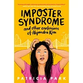 Imposter Syndrome and Other Confessions of Alejandra Kim