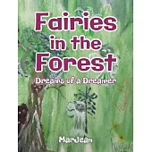 Fairies in the Forest: Dreams of a Dreamer