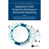 Application of Soft Computing Techniques in Mechanical Engineering