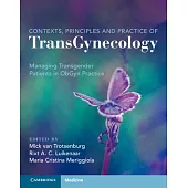 Concepts, Principles and Practice of Transgynecology: Managing Transgender Patients in Obgyn Practice