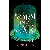 Worm in a Jar